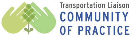 Transportation Liaison Community of Practice