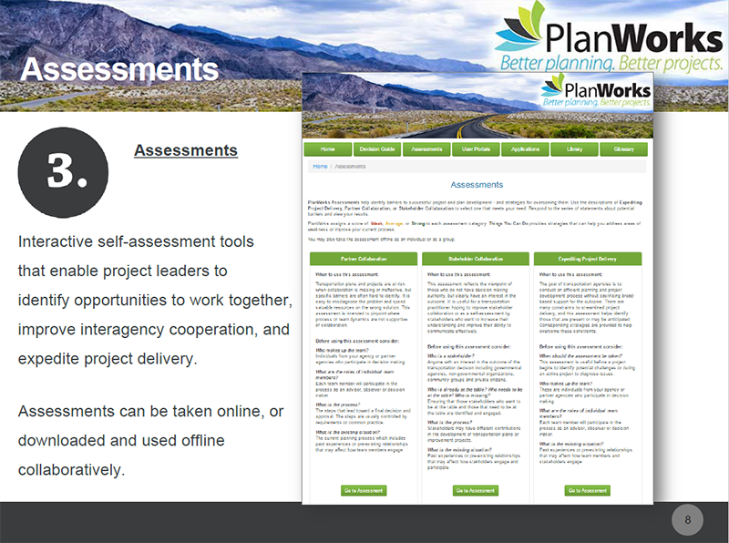 screenshot of the Assessments page on the PlanWorks website: Interactive self-assessment tools that enable project leaders to identify opportunities to work together, improve interagency cooperation, and expedite project delivery. Assessments can be taken online, or downloaded and used offline collaboratively.