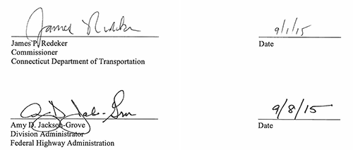 signatures of  James P. Redeker, Commissioner, Connecticut Department of Transportation; and Amy D. Jackson-Grove, Division Administrator, Federal Highway Administration.  Dated 9-1-15 and 9-8-15.
