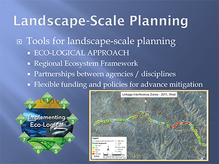 Slide: Tools for Landscape-Scale Planning - Eco-Logical approach, regional ecosystem framework, partnerships between agencies/disciplines, flexible funding and policies for advance mitigation